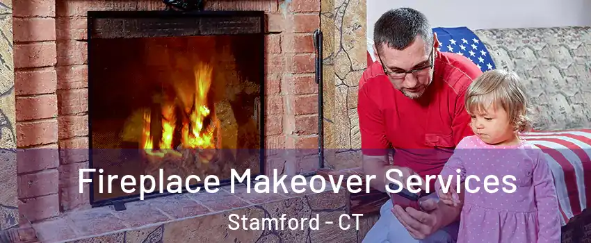  Fireplace Makeover Services Stamford - CT